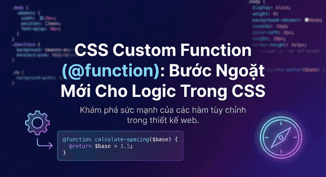 CSS Custom Function (@function): Bước Ngoặt Mới Cho Logic Trong CSS ...
